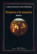 portada de Zarpazos a la memoria, de Carlos Manuel de Cspedes
